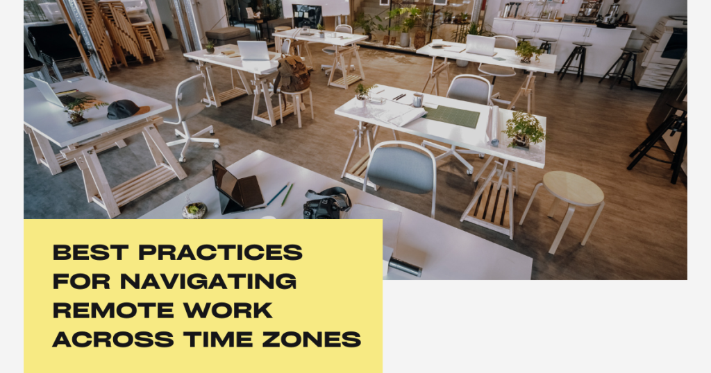 best practices for navigating work remote across time zones.